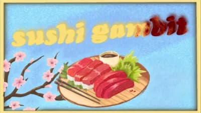Preview of Sushi Gambit